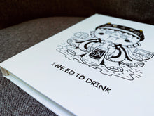 Load image into Gallery viewer, WFCS00108 - &quot;I Need To Drink&quot; Notebook
